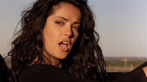 hottest salma hayek|12 Best Salma Hayek Movies You Must See .